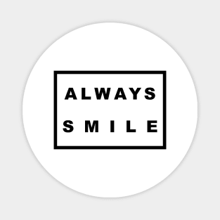 Always Smile Magnet